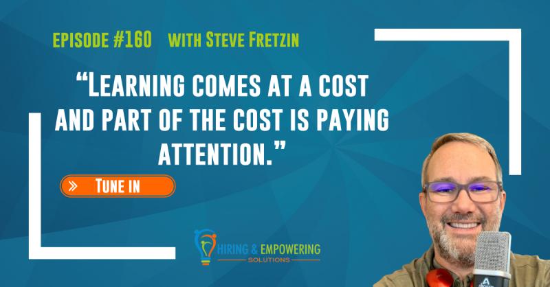 Hiring and Empowering Solutions Podcast Episode 160