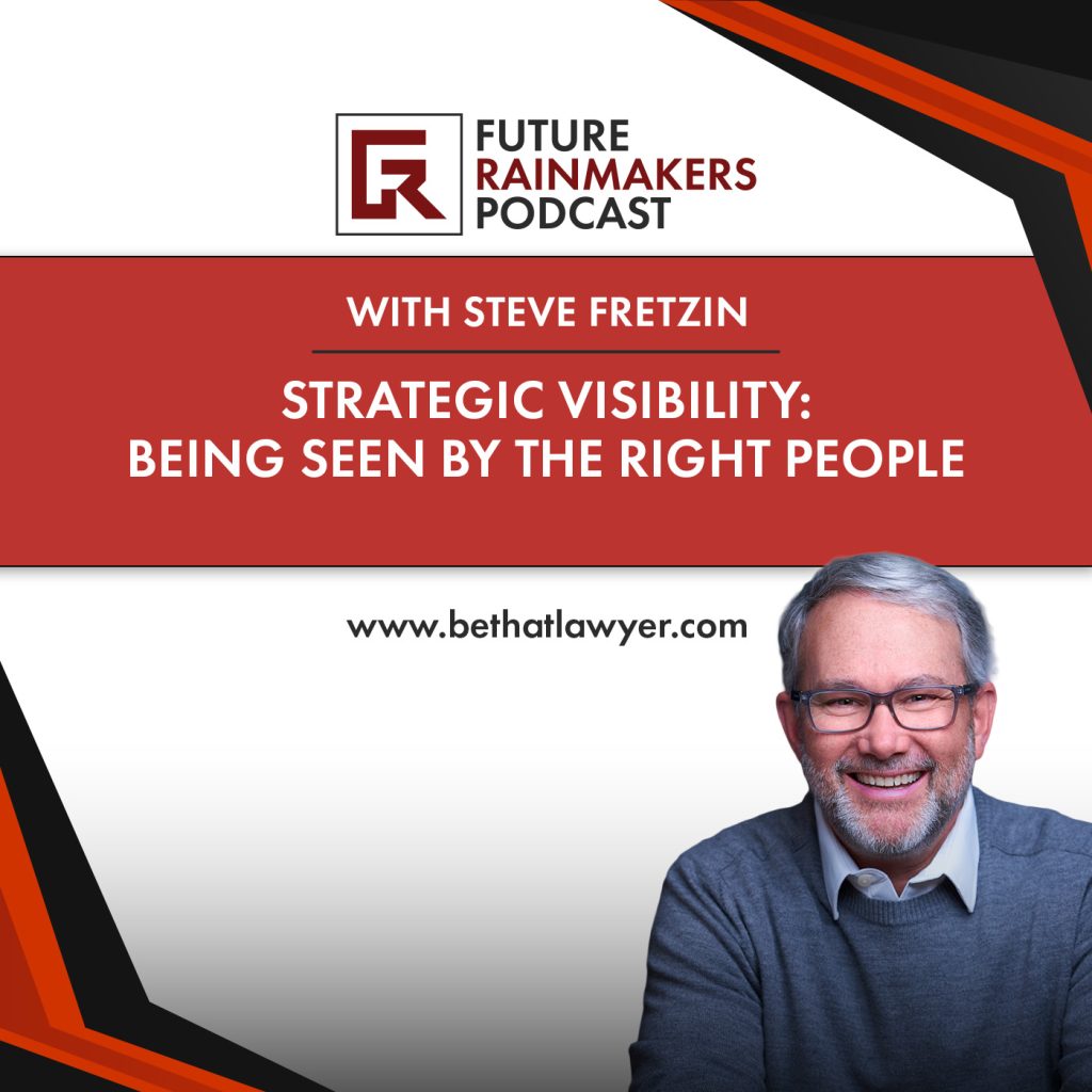 Strategies For Lawyer Visibility And Business Development
