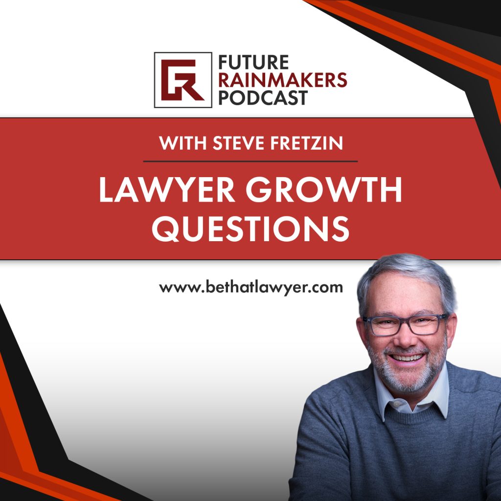 Real Questions Lawyers Ask About Business Development, Marketing, and Career Growth